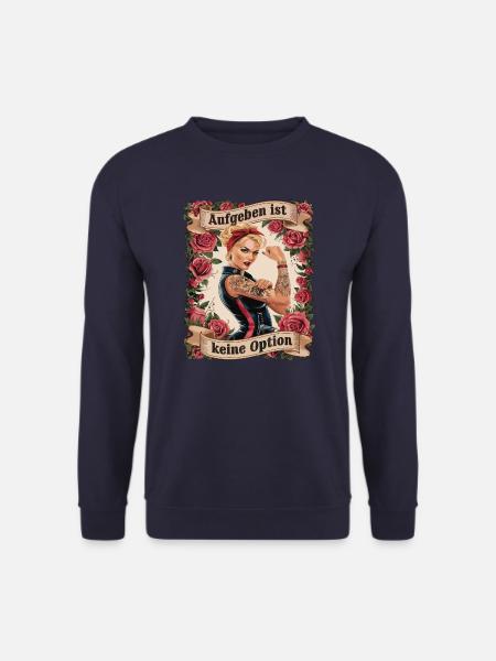 Aufgeben Ist Keine Option - Geburtstag, Muttertag, - Unisex Pullover - Navy