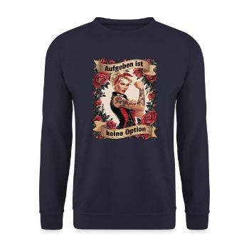 Giving up is not an option - birthday, Mother's Day, - Unisex Sweatshirt - navy - Front - Alina (178cm) & Michal (187cm)