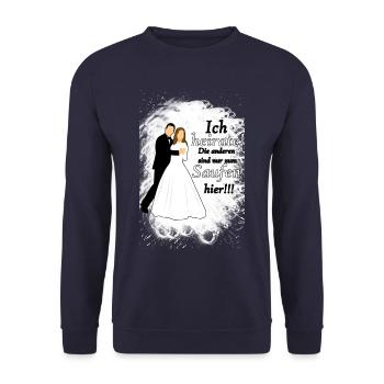 Ich heirate die anderen sind nur zum Saufen hier - Unisex Pullover - Navy - Vorne - Alina (178cm) & Michal (187cm)