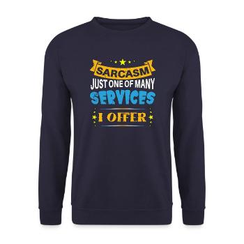 Sarcasm just one of the services I offer - Unisex Pullover - Navy - Vorne - Alina (178cm) & Michal (187cm)