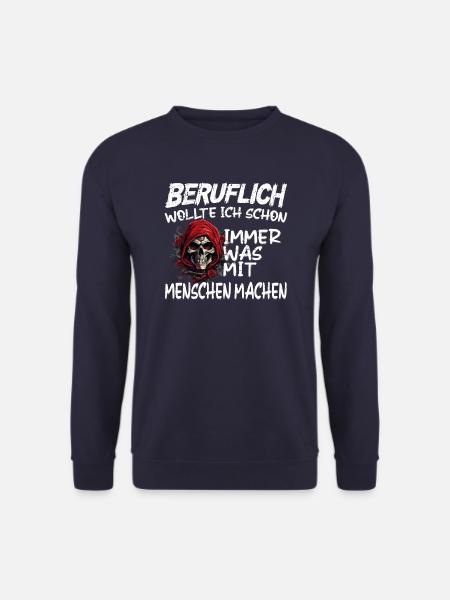 Beruflich was mit Menschen machen - Sensenmann - Unisex Pullover - Navy