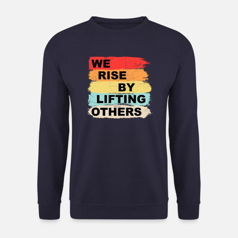 We rise by lifting others - Unisex Sweatshirt - navy