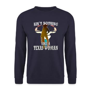 Ain't nothing like a Texas woman - Unisex Sweatshirt - navy - Front - Alina (178cm) & Michal (187cm)