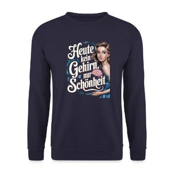 Heute kein Gehirn nur Schönheit - Unisex Pullover - Navy - Vorne - Alina (178cm) & Michal (187cm)