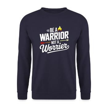 Soyez un guerrier, pas un dicton inspirant inquiet - Sweat-shirt Unisexe - marine - Devant - Alina (178cm) & Michal (187cm)