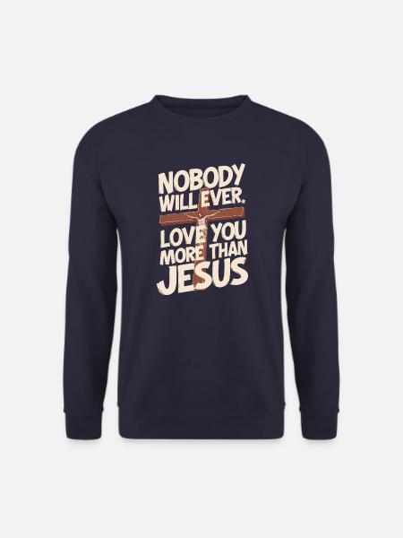 Nobody will ever love you more than Jesus - Christ - Unisex Pullover - Navy