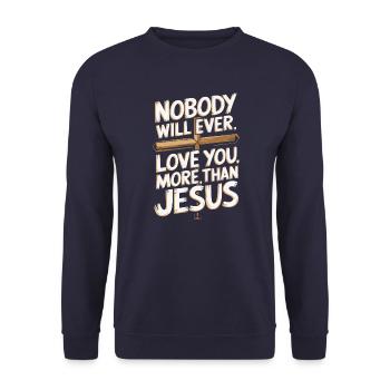 Nobody will ever love you more than Jesus - Christ - Unisex Sweatshirt - navy - Front - Alina (178cm) & Michal (187cm)