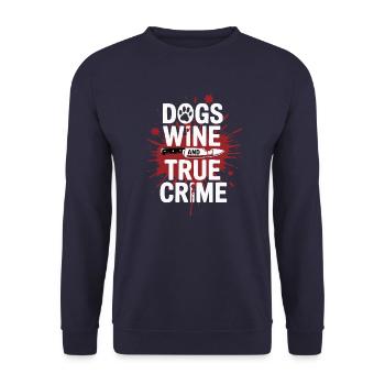 Dogs, Wine & True Crime – Funny Design - Unisex Sweatshirt - navy - Front - Alina (178cm) & Michal (187cm)
