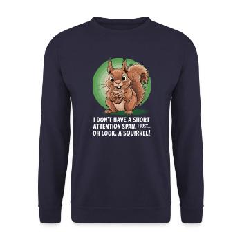 ADHD? Oh look, a squirrel! - Unisex Sweatshirt - navy - Front - Alina (178cm) & Michal (187cm)