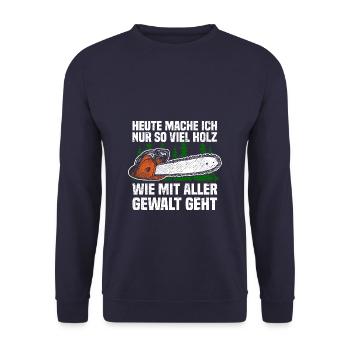 Heute mache ich nur so viel Holz Kettensäge - Unisex Pullover - Navy - Vorne - Alina (178cm) & Michal (187cm)