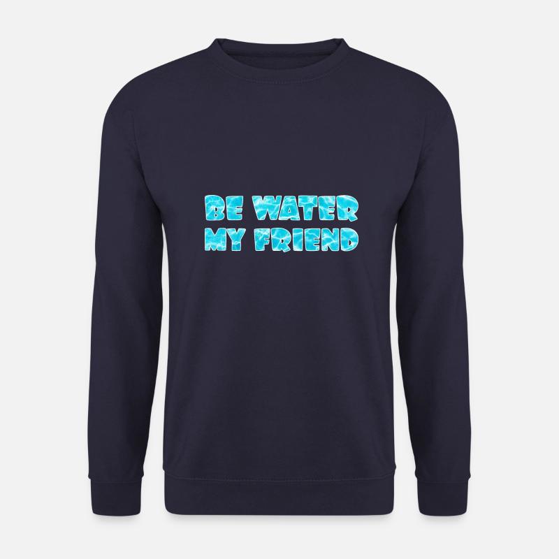 Be Water my Friend - Unisex Pullover - Navy