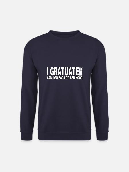 I graduated can I go back to bed now? - Unisex Pullover - Navy
