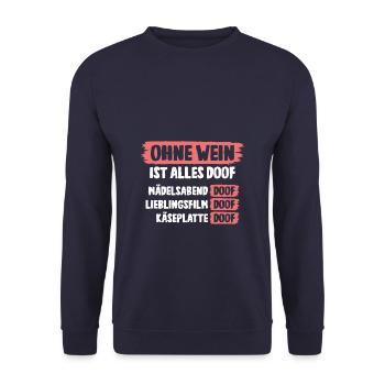 Ohne Wein ist alles doof - Unisex Pullover - Navy - Vorne - Alina (178cm) & Michal (187cm)