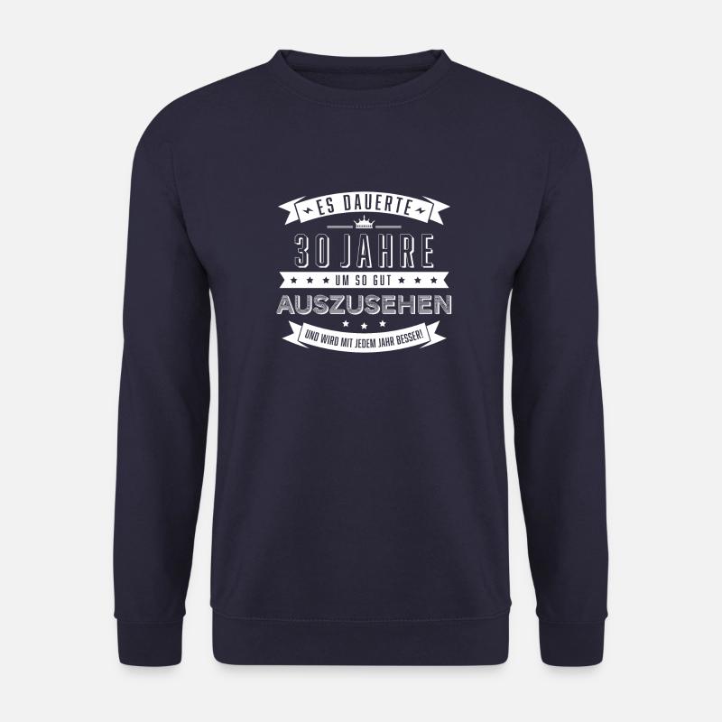 Es dauerte 30 Jahre … 30. Geburtstag Geschenk - Unisex Pullover - Navy