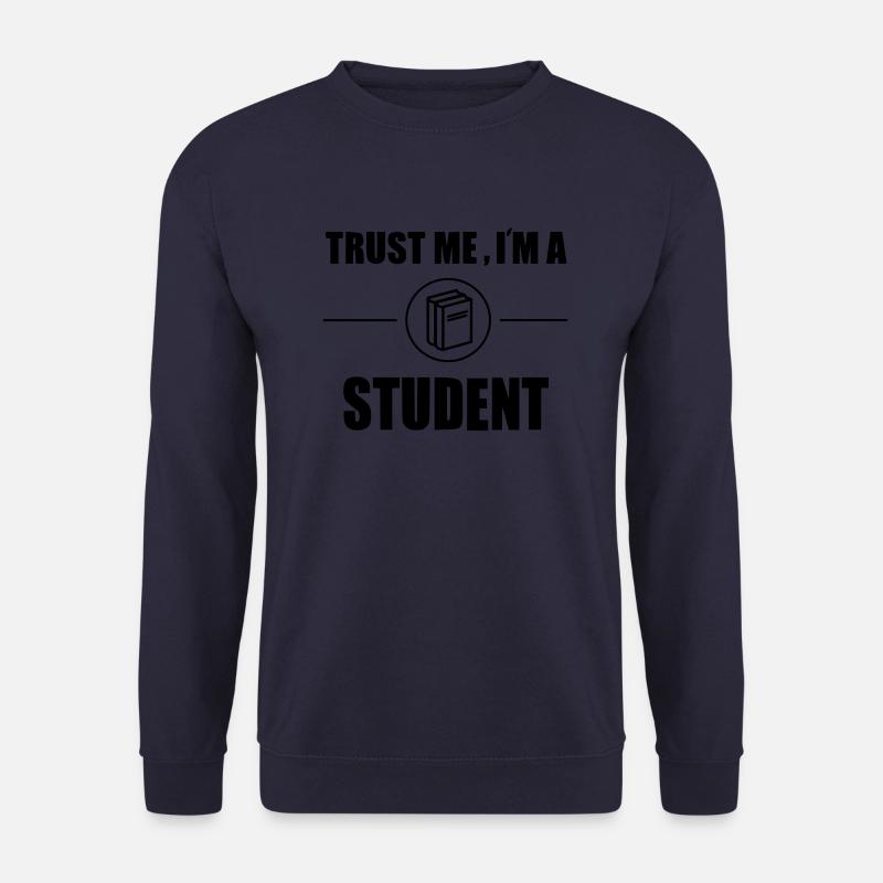 trust me im a student Schule Abi Uni Statement - Unisex Pullover - Navy