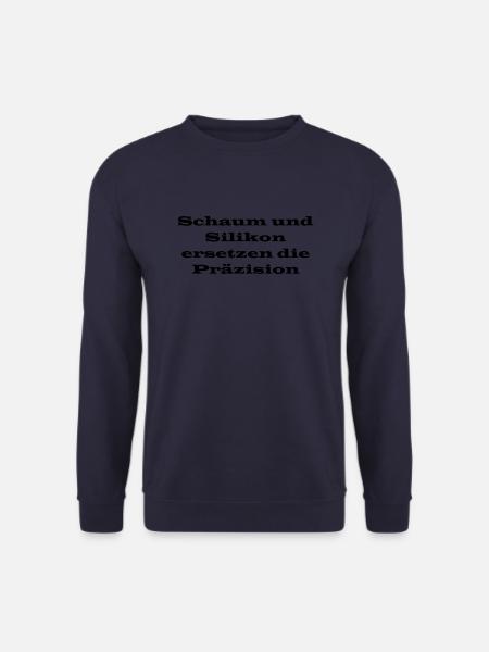 Schaum und Silikon ersetzen die Präzision - Unisex Pullover - Navy