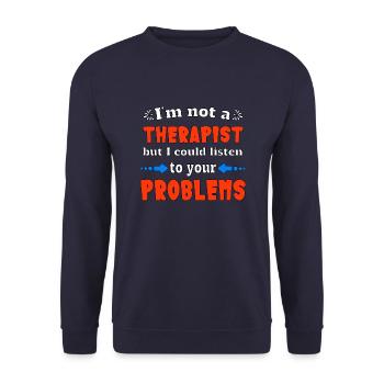 I'm not a therapist but I could listen - Unisex Sweatshirt - navy - Front - Alina (178cm) & Michal (187cm)