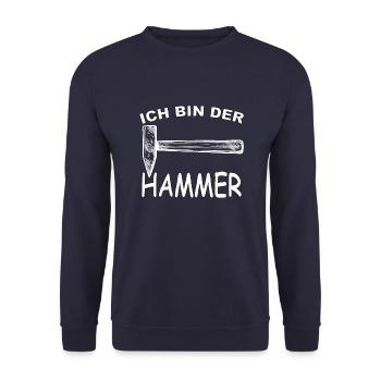 Ich bin der Hammer, lustiges Werkzeug Humor Design - Unisex Pullover - Navy - Vorne - Alina (178cm) & Michal (187cm)