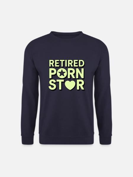 Retired Porn Star - Unisex Sweatshirt - navy