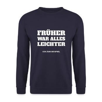 Früher war alles leichter, ich zum Beispiel - Unisex Pullover - Navy - Vorne - Alina (178cm) & Michal (187cm)