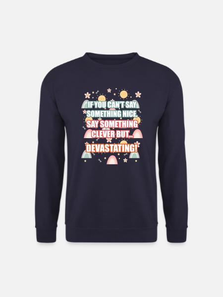 Cleverly Devastating Quote Tee - Unisex Sweatshirt - navy