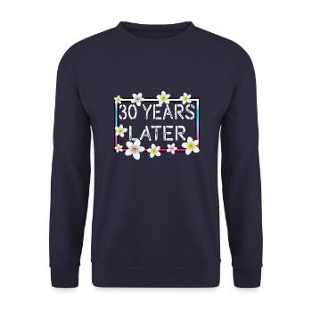 30 years later Geburtstag Geschenk - Unisex Pullover - Navy - Vorne - Alina (178cm) & Michal (187cm)