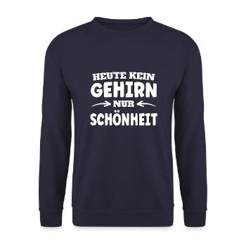 Heute kein Gehirn nur Schönheit - Unisex Pullover - Navy - Vorne - Alina (178cm) & Michal (187cm)