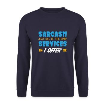 Sarcasm just one of the services I offer - Unisex Pullover - Navy - Vorne - Alina (178cm) & Michal (187cm)
