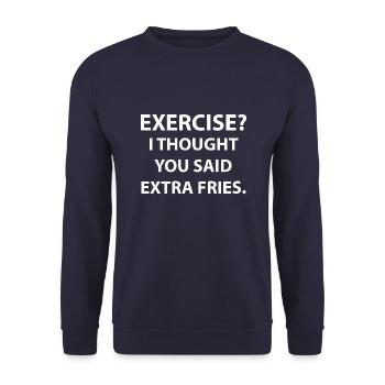 Excercise i thought you said extra fries - Unisex Sweatshirt - navy - Front - Alina (178cm) & Michal (187cm)