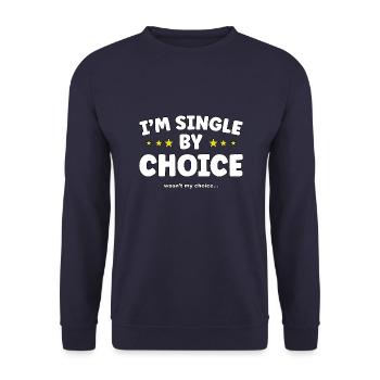 Single by choice not my choice - Unisex Pullover - Navy - Vorne - Alina (178cm) & Michal (187cm)