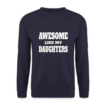 Awesome like my daughters - Unisex Sweatshirt - navy - Front - Alina (178cm) & Michal (187cm)