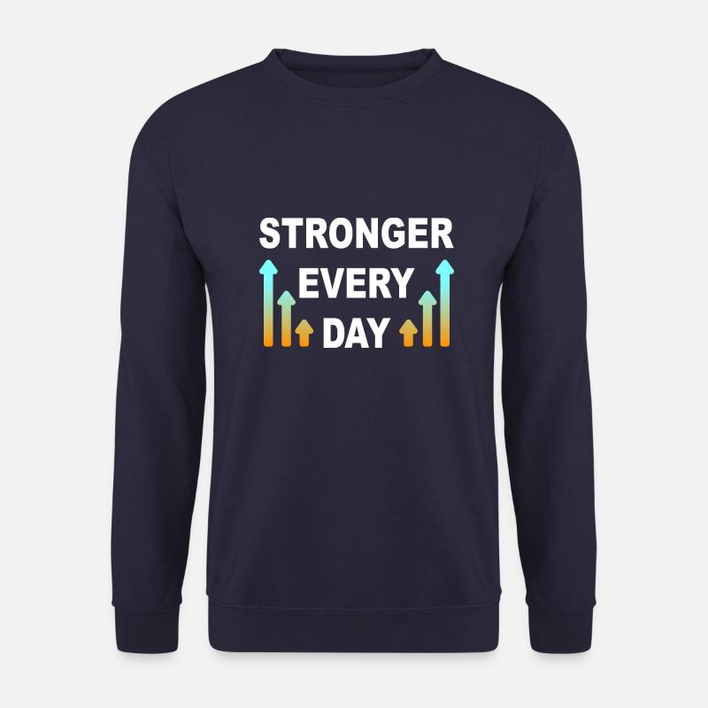 Stronger every day - Unisex Sweatshirt - navy