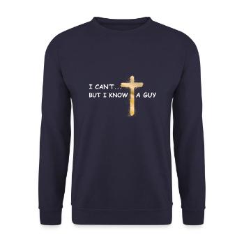 I can’t but I know a guy Jesus christlich - Unisex Pullover - Navy - Vorne - Alina (178cm) & Michal (187cm)