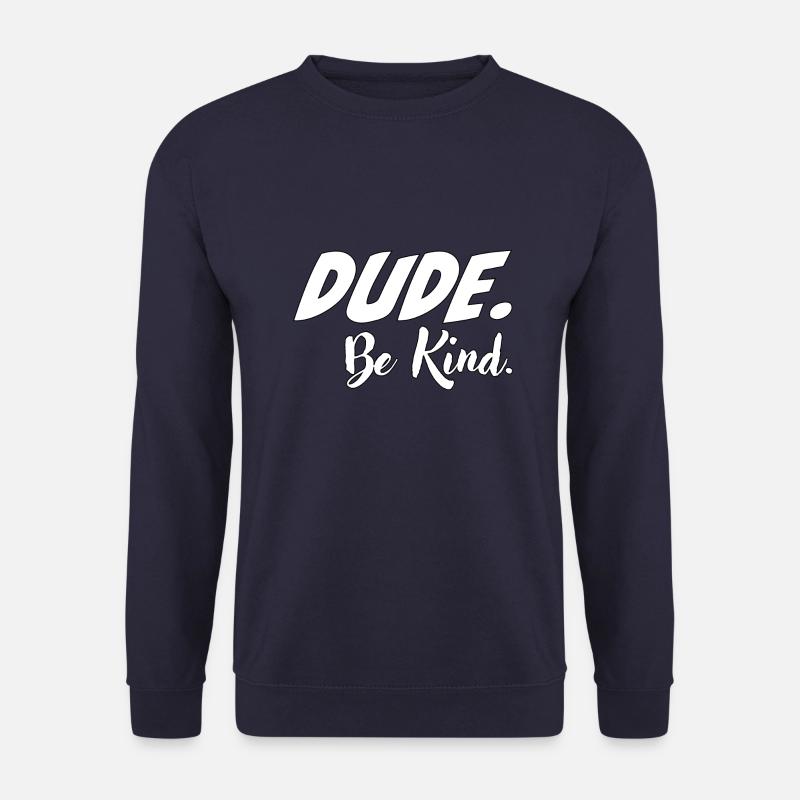 Dude, be kind - Unisex Pullover - Navy