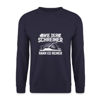 Wie der Schreiner kann es keiner - Unisex Pullover - Navy - Vorne - Alina (178cm) & Michal (187cm)