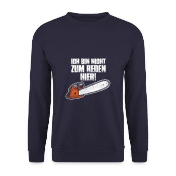 Ich bin nicht zum reden hier - Kettensäge - Unisex Pullover - Navy - Vorne - Alina (178cm) & Michal (187cm)