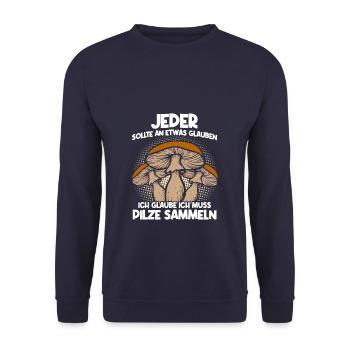 Jeder sollte an etwas glauben Pilzsammler - Unisex Pullover - Navy - Vorne - Alina (178cm) & Michal (187cm)