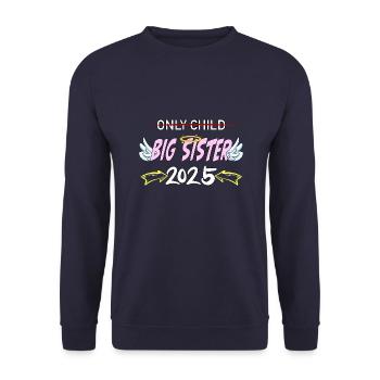 Enfant unique - Grande soeur 2025 Bébé - Sweat-shirt Unisexe - marine - Devant - Alina (178cm) & Michal (187cm)
