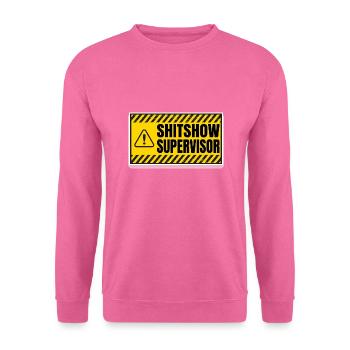 Shit Show Supervisor - Unisex Pullover - Pink - Vorne