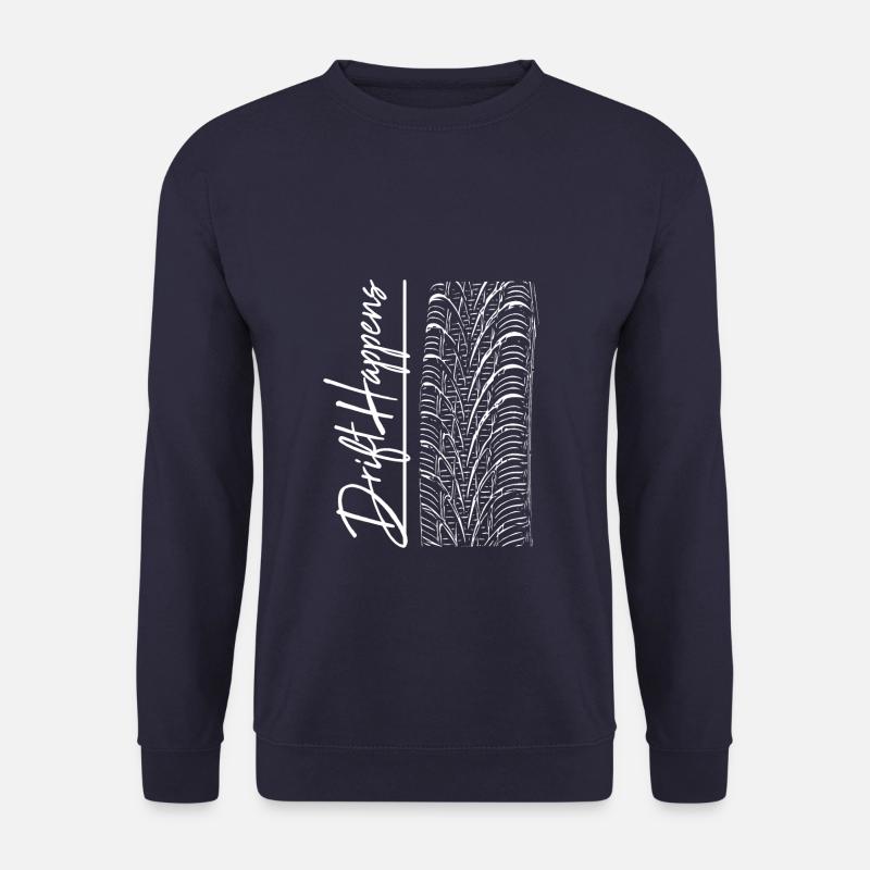 Drift Happens / Car / Motorcycle / Tire / Trend - Unisex Sweatshirt - navy