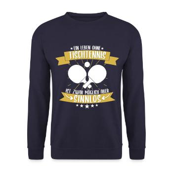 Tischtennis Tischtennisspieler Sport Spruch - Unisex Pullover - Navy - Vorne - Alina (178cm) & Michal (187cm)