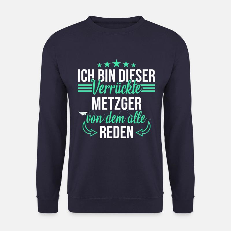 Metzger Fleischerin Metzgerin Metzgerei Spruch - Unisex Pullover - Navy