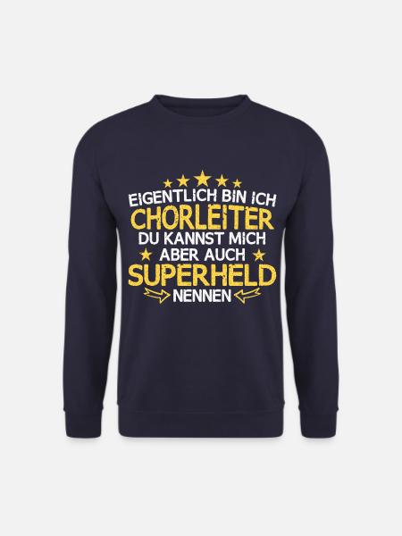Chor Chorleiter Dirigent Chorleitung Spruch - Unisex Pullover - Navy