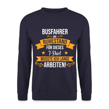 Busfahrer Bus Reisebus Fernbus Beruf Spruch Rente - Unisex Pullover - Navy - Vorne - Alina (178cm) & Michal (187cm)