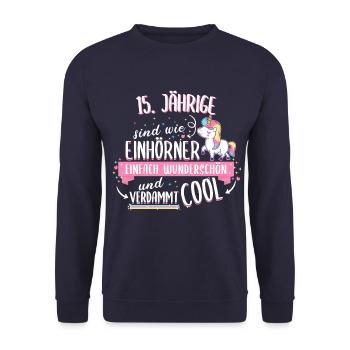 Geburtstag 15 Geburtstag Einhorn Spruch Party - Unisex Pullover - Navy - Vorne - Alina (178cm) & Michal (187cm)
