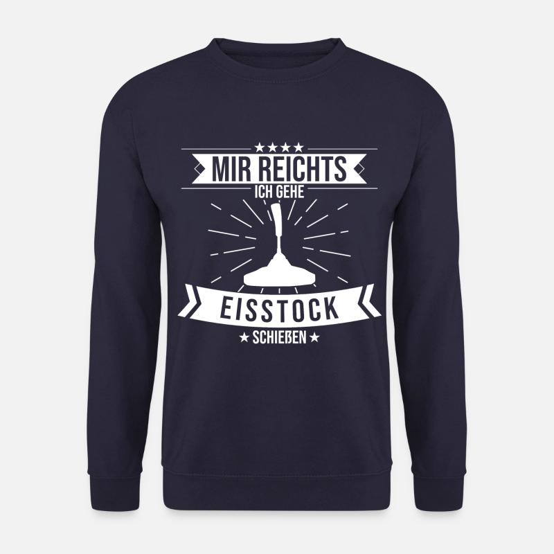 Eisstockschießen Stockschießen Eisstock Spruch - Unisex Pullover - Navy