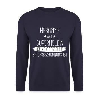 Hebamme Hebammen Entbindungspflegerin Beruf Spruch - Unisex Pullover - Navy - Vorne - Alina (178cm) & Michal (187cm)