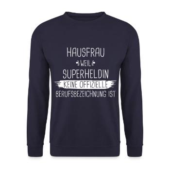 Hausfrau Hausfrauen Haushalt Beruf Spruch - Unisex Pullover - Navy - Vorne - Alina (178cm) & Michal (187cm)
