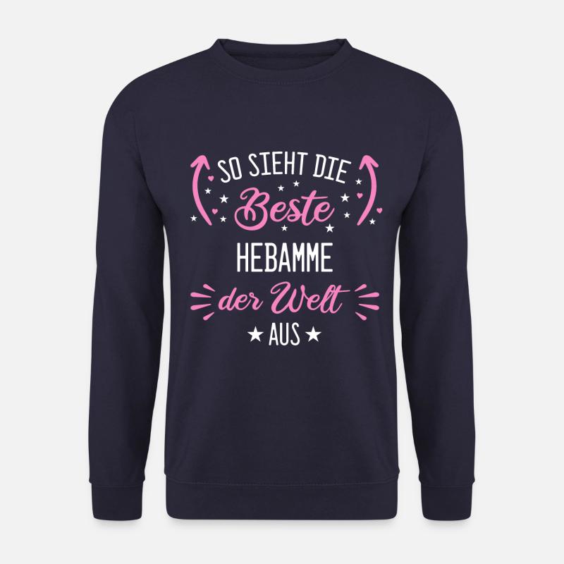 Hebamme Hebammen Entbindungspflegerin Beruf Spruch - Unisex Pullover - Navy