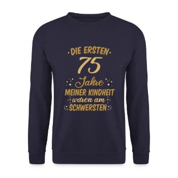 Geburtstag 75 Geburtstag Kindheit Spruch Party - Unisex Pullover - Navy - Vorne - Alina (178cm) & Michal (187cm)